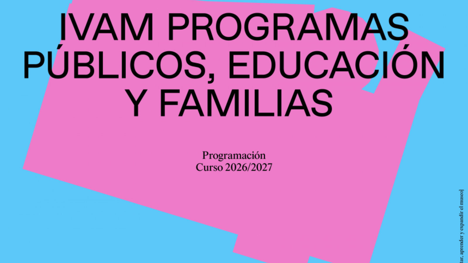 El IVAM despliega su nueva visión